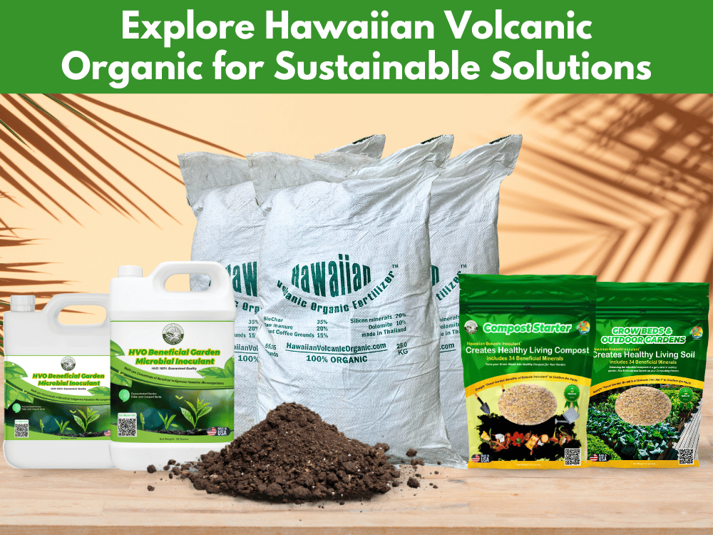 Hawaiian Volcanic Organic for Sustainable Solutions